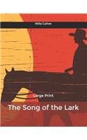 The Song of the Lark: Large Print