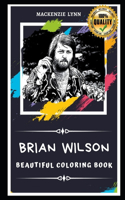 Brian Wilson Beautiful Coloring Book: Stress Relieving Adult Coloring Book for All Ages(0 Brian Wilson Beautiful Coloring Books)
