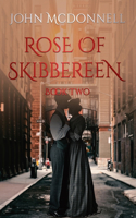 Rose Of Skibbereen Book Two: An Irish American Historical Romance Novel(2 Rose of Skibbereen)