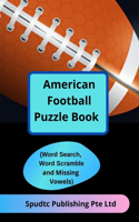 American Football Puzzle Book (Word Search, Word Scramble and Missing Vowels)
