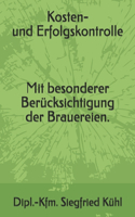 Kosten- und Erfolgskontrolle mit besonderer Berücksichtigung der Brauereien