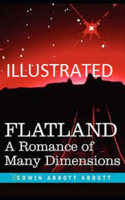 Flatland: A Romance of Many Dimensions Illustrated