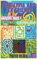 Find Emma and Her Friends: Amazing Maze Activity Book for Kids