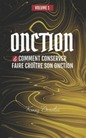 Comment conserver et faire grandir son onction