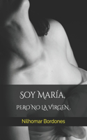 Soy Maria, pero no la virgen