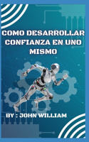 como desarrollar confianza en uno mismo