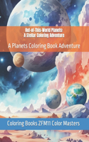Out-of-This-World Planets