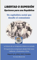 LIBERTAD O SUMISION, Opciones para una Republica