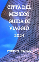 Città del Messico Guida Di Viaggio 2024
