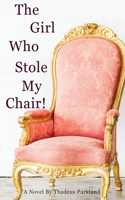 Girl Who Stole My Chair