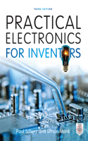 Practical Electronics for Inventors, Third Edition