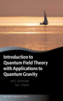 Introduction to Quantum Field Theory with Applications to Quantum Gravity