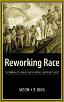 Reworking Race