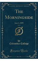 The Morningside, Vol. 4: June 1, 1899 (Classic Reprint)