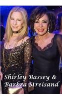 Shirley Bassey & Barbra Streisand