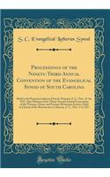 Proceedings of the Ninety-Third Annual Convention of the Evangelical Synod of South Carolina: Held in the Pomaria Lutheran Church, Pomaria, S. C., Nov. 13-16, 1917; Also Minutes of the Thirty-Second Annual Convention of the Woman's Home and Foreign