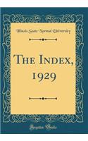 The Index, 1929 (Classic Reprint)