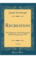 Recreation, Vol. 50: The Magazine of the Recreation Movement; January 1957 (Classic Reprint)