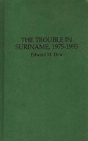 Trouble in Suriname, 1975-1993