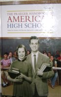 The Praeger Handbook of American High Schools