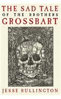 Sad Tale of the Brothers Grossbart