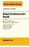 Global Cardiovascular Health, An Issue of Cardiology Clinics