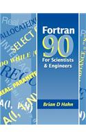 FORTRAN 90 for Scientists and Engineers