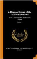 A Mission Record of the California Indians