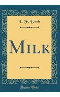 Milk (Classic Reprint)