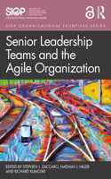 Senior Leadership Teams and the Agile Organization