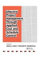 Effective Project Management Through Applied Cost and Schedule Control