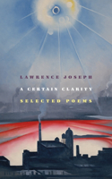 Certain Clarity: Selected Poems