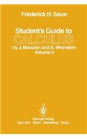 Student's Guide to Calculus by J. Marsden and A. Weinstein