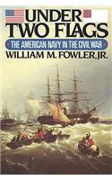 Under Two Flags: The American Navy in the Civil War