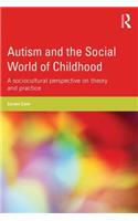 Autism and the Social World of Childhood