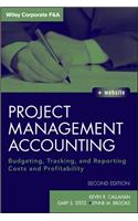 Project Management Accounting, with Website: Budgeting, Tracking, and Reporting Costs and Profitability(Wiley Corporate F&A)