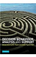 Decision Behaviour, Analysis and Support