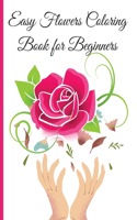 Easy Flowers Coloring Book for Beginners