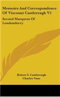 Memoirs And Correspondence Of Viscount Castlereagh V1