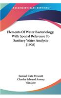 Elements Of Water Bacteriology, With Special Reference To Sanitary Water Analysis (1908)
