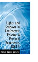 Lights and Shadows in Confederate Prisons