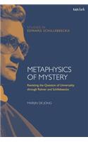 Metaphysics of MysteryRevisiting the Question of Universality through Rahner and Schillebeeckx