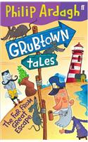 Grubtown Tales: The Far From Great Escape