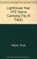 Lighthouse Year 1/P2 Yellow: Camping Trip (6 Pack)