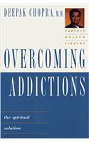 Perfect Health Library: Overcoming Addictions: The Spiritual Solution (The Perfect Health Library , No 5)