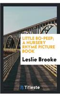 Little Bo-Peep; A Nursery Rhyme Picture Book