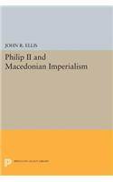 Philip II and Macedonian Imperialism