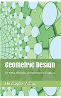 Geometric Design: An Artful Portfolio of Mathematical Graphics