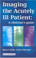 Imaging the Acutely III Patient: A Clinician's Guide