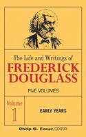 Life and Wrightings of Frederick Douglass, Volume 1: Early Years